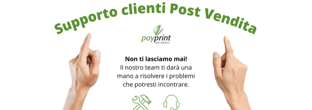 Post-vendita, il fiore all'occhiello di Payprint